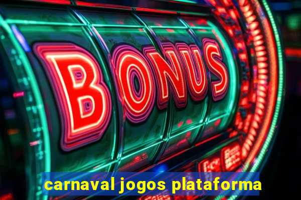 carnaval jogos plataforma